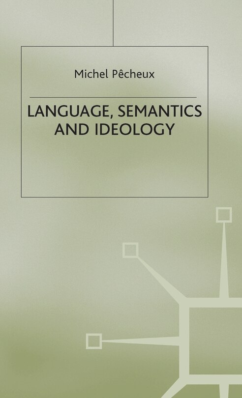 Front cover_Language, Semantics And Ideology
