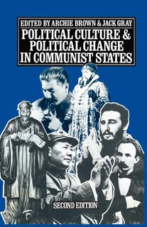 Front cover_Political Culture And Political Change In Communist States