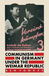 Front cover_Communism In Germany Under The Weimar Republic