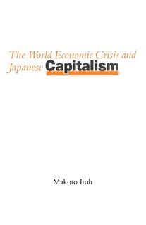 Front cover_The World Economic Crisis And Japanese Capitalism