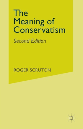 The Meaning Of Conservatism