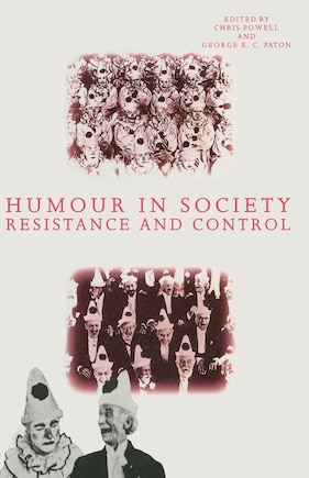 Humour In Society: Resistance And Control