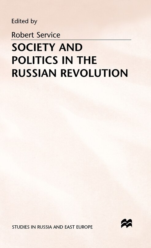Front cover_Society And Politics In The Russian Revolution