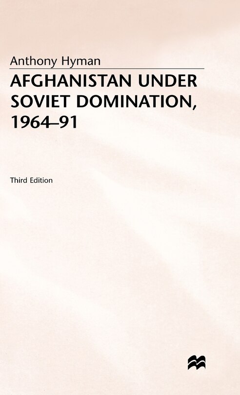 Couverture_Afghanistan Under Soviet Domination, 1964-91
