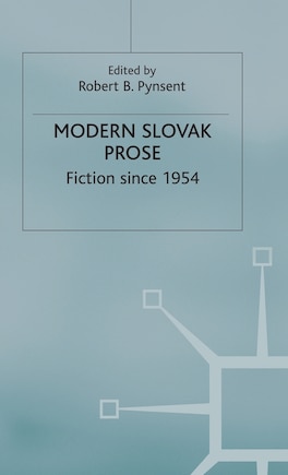 Modern Slovak Prose: Fiction Since 1954