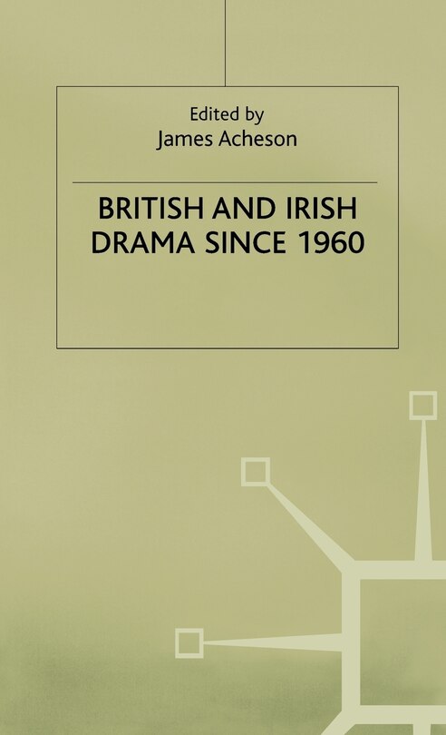 Front cover_British And Irish Drama Since 1960