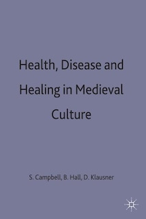 Couverture_Health, Disease And Healing In Medieval Culture