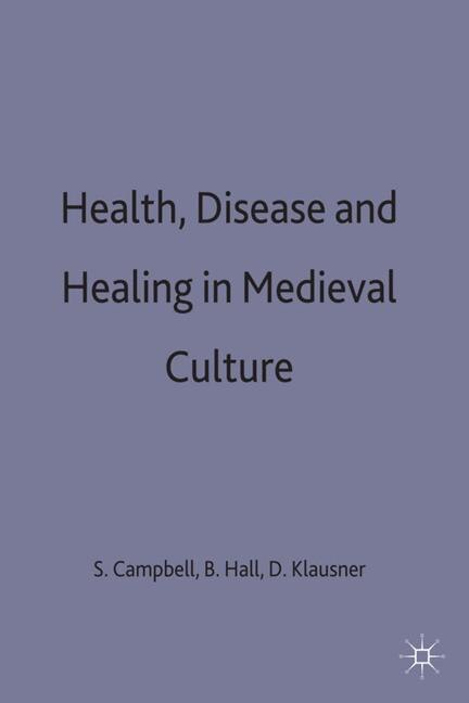 Couverture_Health, Disease And Healing In Medieval Culture