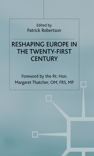 Front cover_Reshaping Europe In The Twenty-first Century