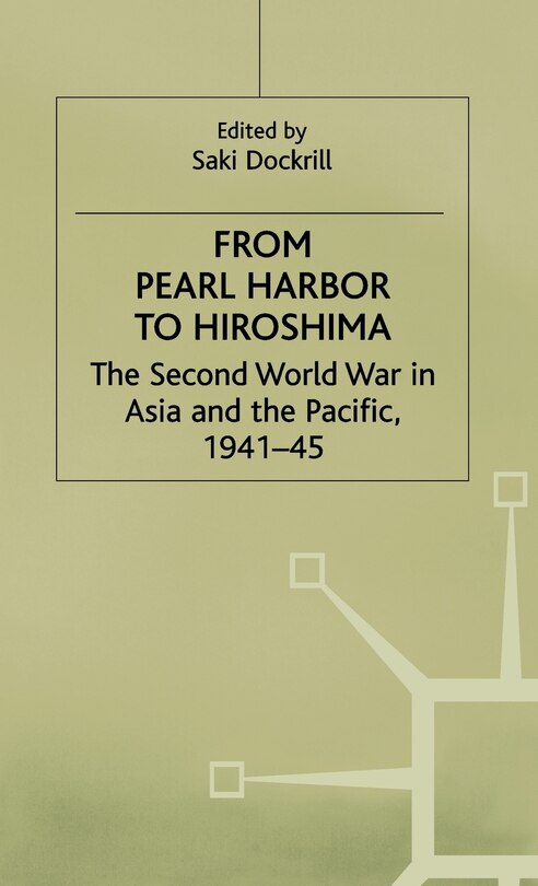 Front cover_From Pearl Harbor To Hiroshima