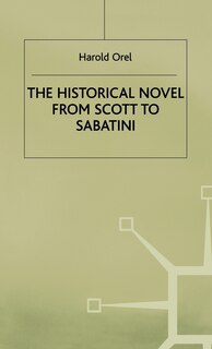 Front cover_The Historical Novel From Scott To Sabatini