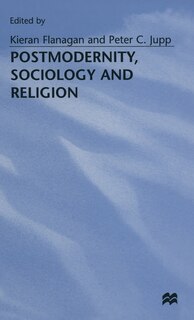 Front cover_Postmodernity, Sociology And Religion