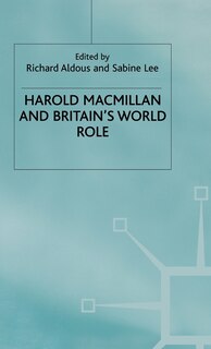 Front cover_Harold Macmillan And Britain's World Role