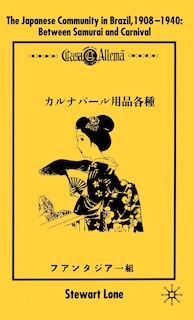 Couverture_The Japanese Community In Brazil, 1908 - 1940