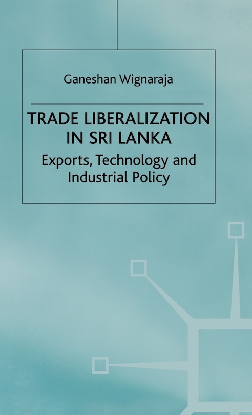 Front cover_Trade Liberalisation In Sri Lanka