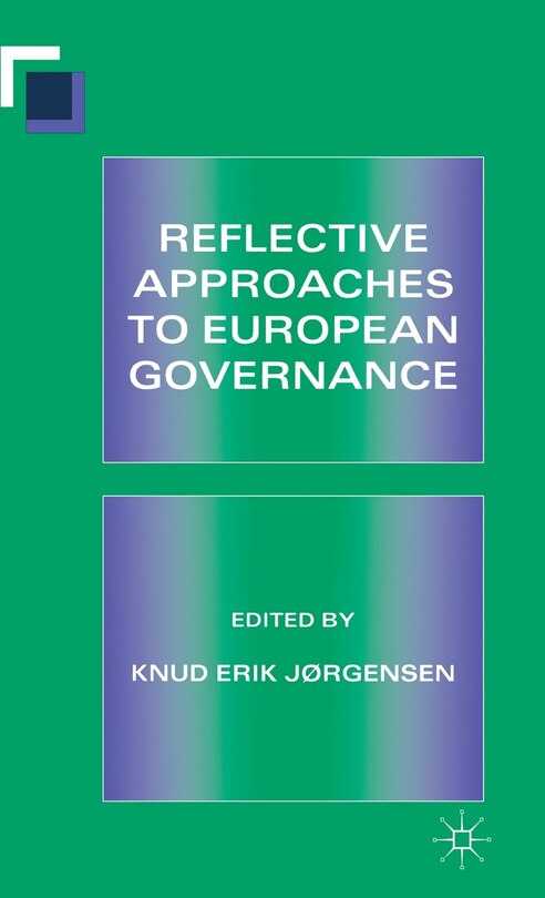 Front cover_Reflective Approaches To European Governance
