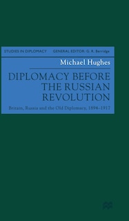 Couverture_Diplomacy Before the Russian Revolution