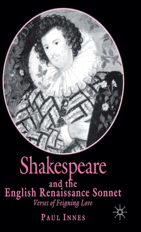 Front cover_Shakespeare And The English Renaissance Sonnet