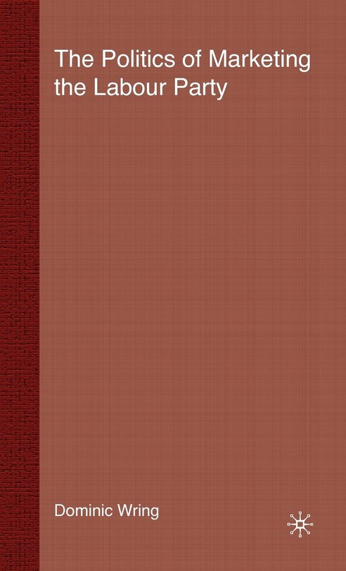 Couverture_The Politics of Marketing the Labour Party