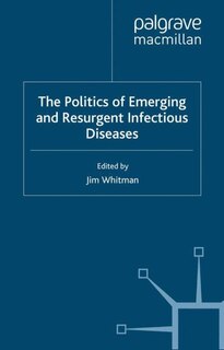 Front cover_Politics of Emerging and Resurgent Infectious Diseases