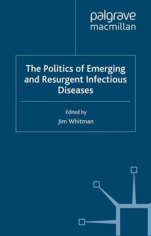 Front cover_Politics of Emerging and Resurgent Infectious Diseases
