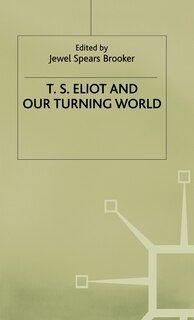 Couverture_T.s. Eliot And Our Turning World