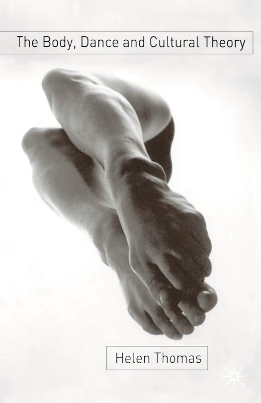 Front cover_The Body, Dance and Cultural Theory