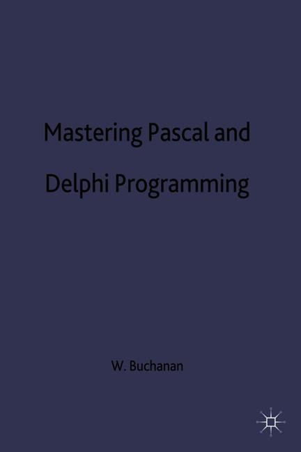 Front cover_Mastering Pascal And Delphi Programming