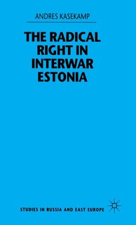 Front cover_The Radical Right In Interwar Estonia