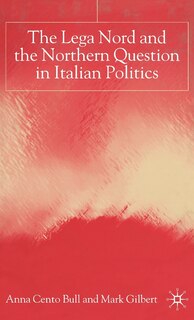 Front cover_The Lega Nord And The Politics Of Secession In Italy