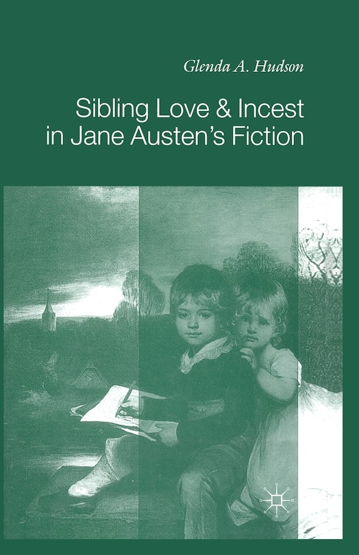 Front cover_Sibling Love And Incest In Jane Austen's Fiction