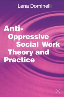 Front cover_Anti Oppressive Social Work Theory and Practice