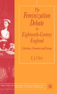Front cover_The Feminization Debate in Eighteenth-Century England