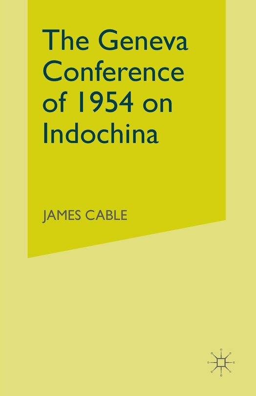 Front cover_The Geneva Conference Of 1954 On Indochina