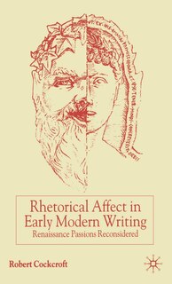 Couverture_Rhetorical Affect in Early Modern Writing