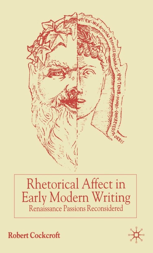 Couverture_Rhetorical Affect in Early Modern Writing