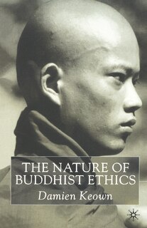 Front cover_The Nature Of Buddhist Ethics