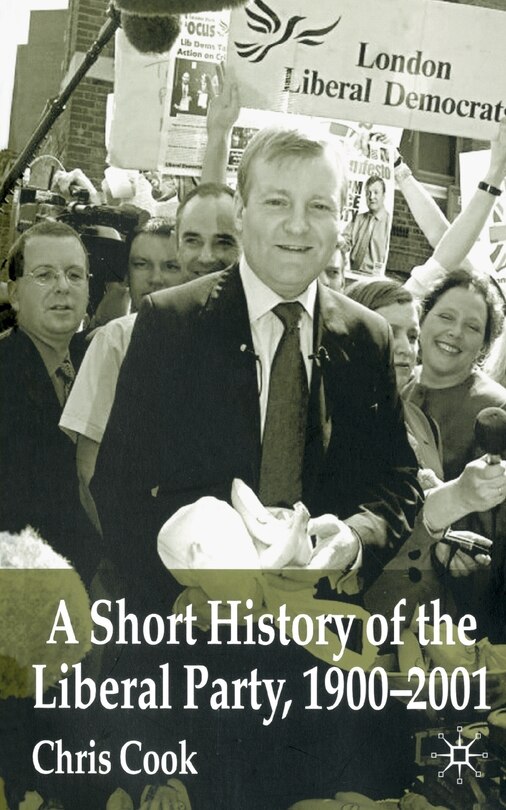 Front cover_A Short History Of The Liberal Party 1900-2001