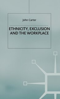 Front cover_Ethnicity, Exclusion and the Workplace