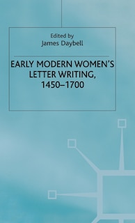 Front cover_Early Modern Women's Letter Writing, 1450-1700