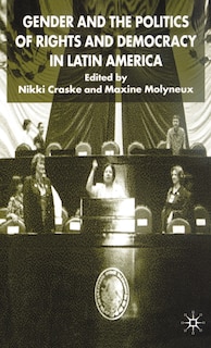 Couverture_Gender And The Politics Of Rights And Democracy In Latin America