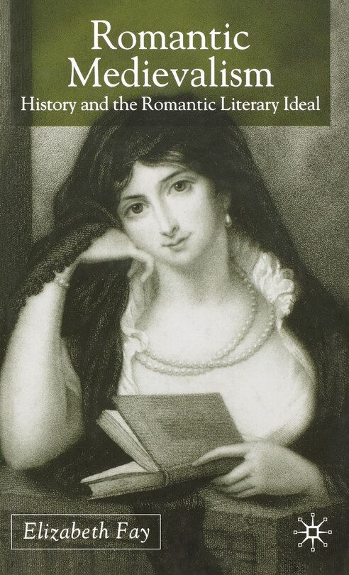 Front cover_Romantic Medievalism
