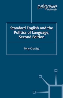 Front cover_Standard English And The Politics Of Language