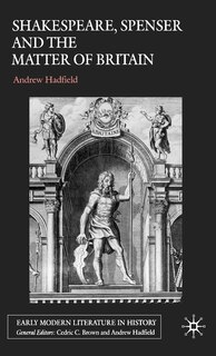 Front cover_Shakespeare, Spenser and the Matter of Britain