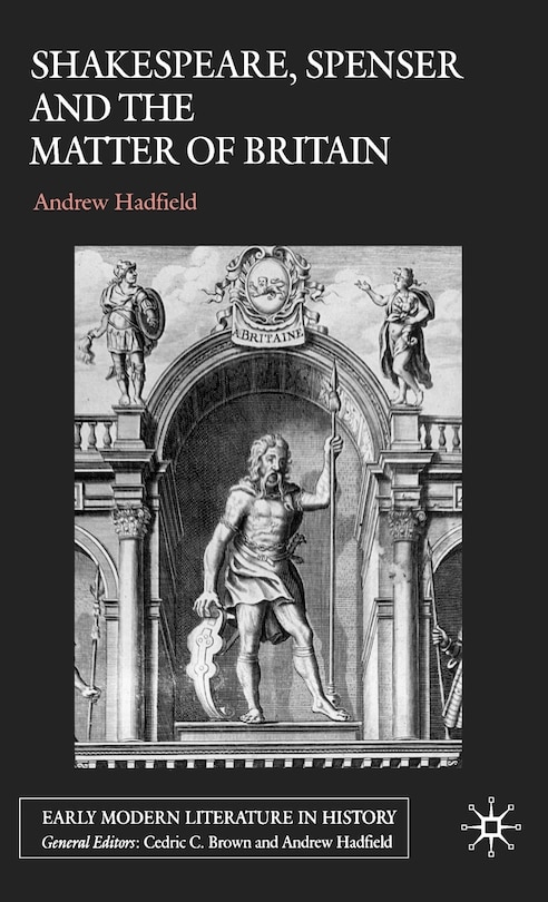 Front cover_Shakespeare, Spenser and the Matter of Britain