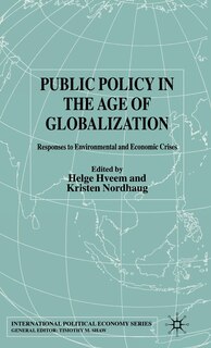 Public Policy in the Age of Globalization: Responses to Environmental and Economic Crises