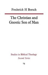 Front cover_The Christian And Gnostic Son Of Man