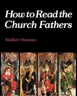 Couverture_How To Read The Church Fathers