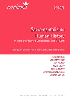 Couverture_Concilium 2012/1: Sacramentalizing Human History: In Honour of Edward Schillebeeckx (1914-2009)