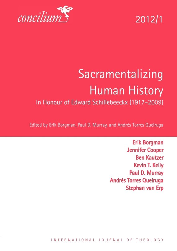 Couverture_Concilium 2012/1: Sacramentalizing Human History: In Honour of Edward Schillebeeckx (1914-2009)